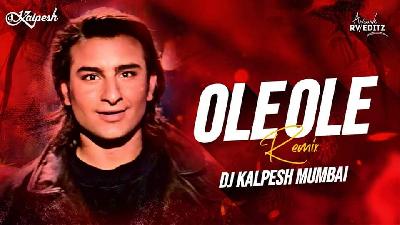 Ole Ole Remix DJ Kalpesh Mumbai